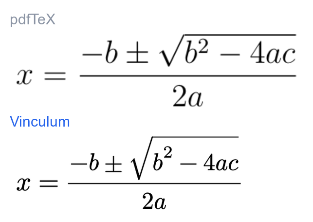 The quadratic formula rendered by pdfTeX and by Vinculum — essentially identical